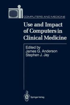 Paperback Use and Impact of Computers in Clinical Medicine Book
