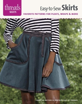 Paperback Easy-To-Sew Skirts: Favorite Patterns for Pleats, Wraps & More Book