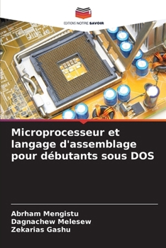 Paperback Microprocesseur et langage d'assemblage pour débutants sous DOS [French] Book