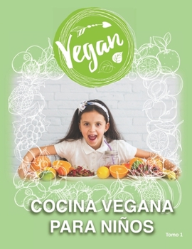 Paperback Vegan: Cocina Vegana para Niños [Spanish] Book