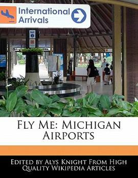 Paperback Fly Me: Michigan Airports Book