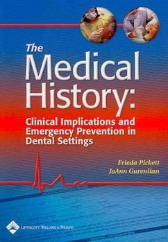 Paperback The Medical History: Clinical Implications and Emergency Prevention in Dental Settings Book