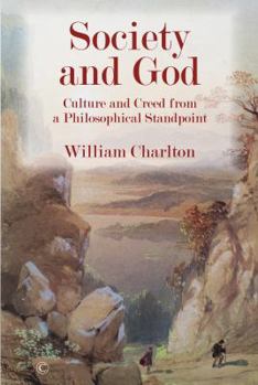 Paperback Society and God: Culture and Creed from a Philosophical Standpoint Book