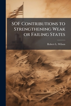 Paperback SOF Contributions to Strengthening Weak or Failing States Book