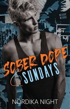 Sober Dope & Sundays (Weekday Weirdos)