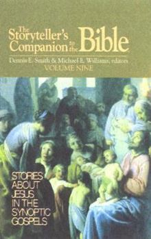 Hardcover The Storyteller's Companion to the Bible Volume 9: Stories about Jesus in the Synoptic Gospels Book