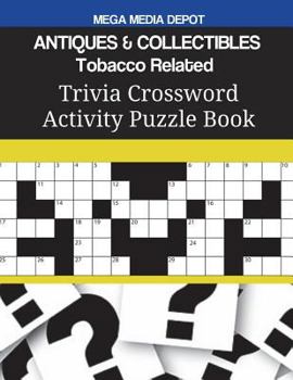Paperback ANTIQUES & COLLECTIBLES Tobacco Related Trivia Crossword Activity Puzzle Book