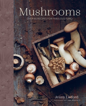 Hardcover Mushrooms: Over 65 Recipes for Fabulous Fungi Book