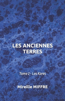 Paperback Les Anciennes Terres: 2 - Les Kores [French] Book