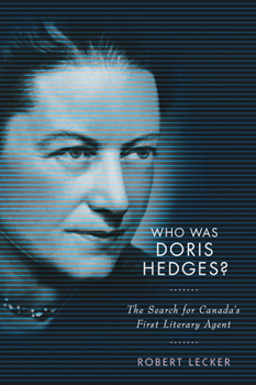 Hardcover Who Was Doris Hedges?: The Search for Canada's First Literary Agent Book