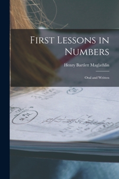 Paperback First Lessons in Numbers: Oral and Written Book
