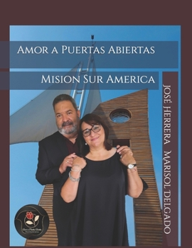 Paperback Amor a Puertas Abiertas: Mision Sur America [Spanish] Book