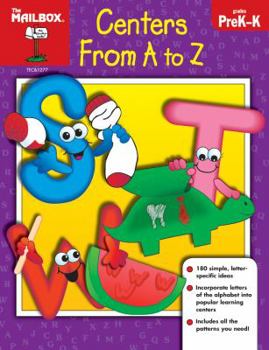 Hardcover Centers from A to Z. Grades Prek-K: More Than 180 Alphabet Activities for Popular Learning Centers Book