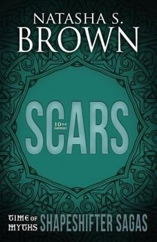 Scars - Book #2 of the Time of Myths: Shapeshifter Sagas