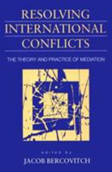 Paperback Resolving International Conflicts: The Theory and Practice of Mediation Book