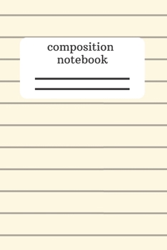 Paperback Composition Notebook: Simple Notebook - Take Note - Travel Journal - Diary - Gift (110 Pages, Lined, 6 x 9) Book