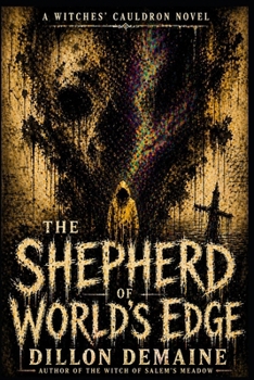 The Shepherd of World's Edge: A Coastal Horror of Drowning Towns and Ancient Gods (The Witches' Cauldron)