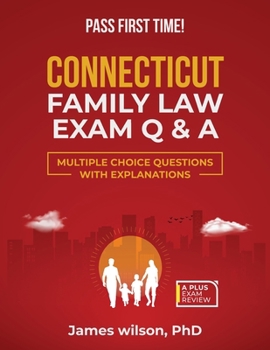 CONNECTICUT FAMILY LAW EXAM Q & A