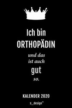 Kalender 2020 für Orthopäden / Orthopäde / Orthopädin: Wochenplaner / Tagebuch / Journal für das ganze Jahr: Platz für Notizen, Planung / Planungen / Planer, Erinnerungen und Sprüche (German Edition)