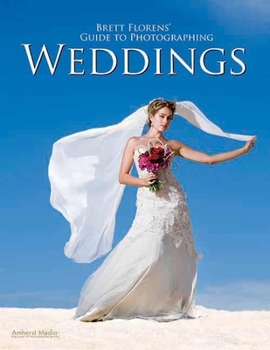 Paperback Brett Florens' Guide to Photographing Weddings Book