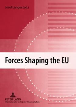 Paperback Forces Shaping the EU: Social Science Approaches to Understanding the European Union Book