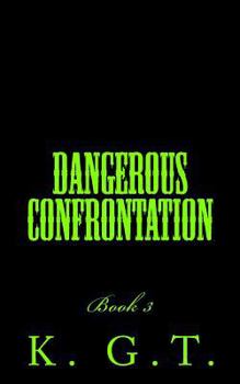 Paperback Dangerous Confrontation: Book 3 Book