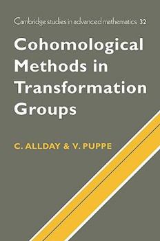 Cohomological Methods in Transformation Groups - Book #32 of the Cambridge Studies in Advanced Mathematics
