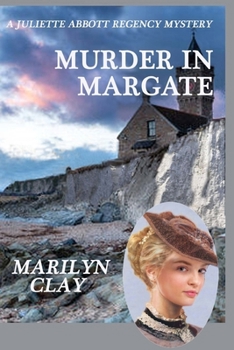 Paperback Murder In Margate: A Juliette Abbott Regency Mystery Book