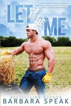 Let It Be Me - Book #1 of the Let It Be 