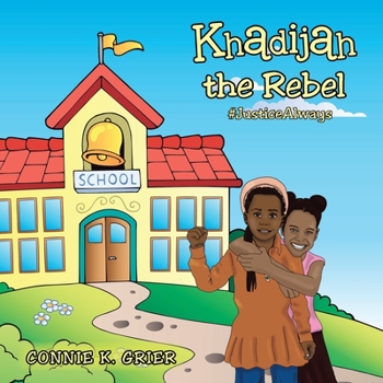 Paperback Khadijah the Rebel: #Justicealways Book