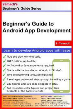 Paperback Beginner's Guide to Android App Development: A Practical Approach for Beginners Book