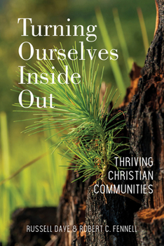 Paperback Turning Ourselves Inside Out: Thriving Christian Communities Book