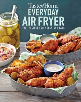 Paperback Taste of Home Everyday Air Fryer: 112 Recipes for Weeknight Ease Book