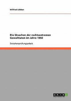 Paperback Die Ursachen der rechtsextremen Gewalttaten im Jahre 1992 [German] Book