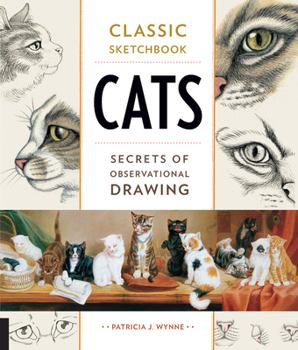 Paperback Classic Sketchbook: Cats: Secrets of Observational Drawing Book