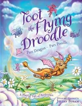 Paperback Toot the Flying Droodle: Part Dragon - Part Poodle Book