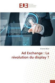 Paperback Ad Exchange: La Révolution Du Display ? [French] Book