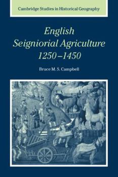 English Seigniorial Agriculture, 1250-1450 (Cambridge Studies in Historical Geography) - Book  of the Cambridge Studies in Historical Geography