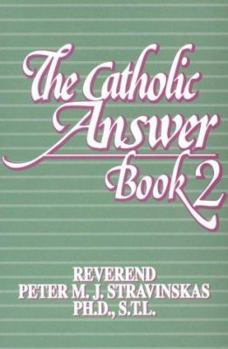 The Catholic Answer Book - Book #1 of the Catholic Answer Book