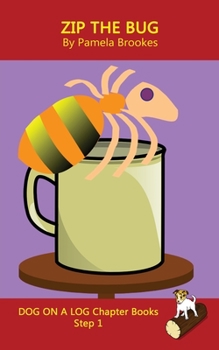 Paperback Zip The Bug Chapter Book: Sound-Out Phonics Books Help Developing Readers, including Students with Dyslexia, Learn to Read (Step 1 in a Systematic Ser Book