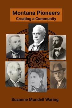 Paperback Montana Pioneers: Creating a Community Book