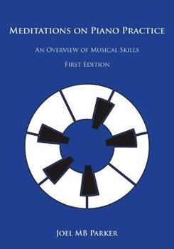 Paperback Meditations on Piano Practice: An Overview of Musical Skills Book