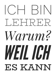 Paperback Lehrer weil ich es kann: Praktischer Wochenplaner für ein ganzes Jahr. 53 Seiten A5 [German] Book