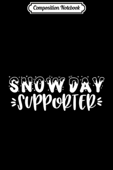 Paperback Composition Notebook: Snow day supporter Journal/Notebook Blank Lined Ruled 6x9 100 Pages Book
