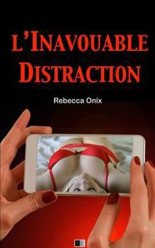 L'inavouable distraction