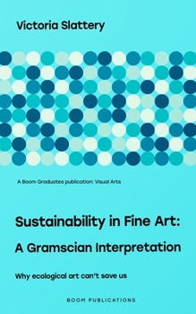 Paperback Sustainability in Fine Art: : A Gramscian Interpretation Book