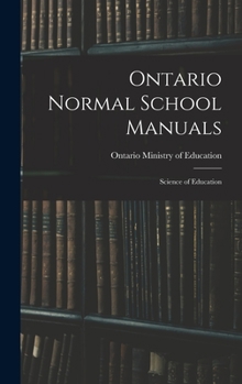 Ontario Normal School Manuals: Science of Education