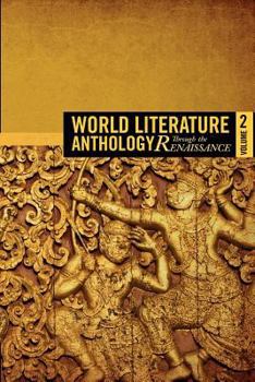 Paperback World Literature Anthology: Through the Renaissance-Volume Two Book