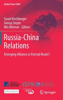 Hardcover Russia-China Relations: Emerging Alliance or Eternal Rivals? Book