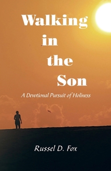 Paperback Walking in the Son: A Devotional Pursuit of Holiness Book